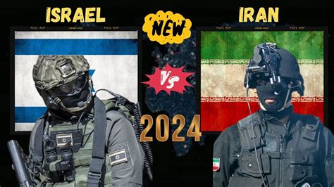 Israel Vs Iran Military Power Comparison