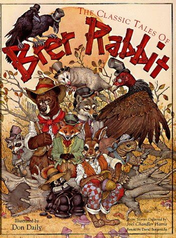 The Classic Tales Of Brer Rabbit From The Collected Stories Of Joel