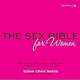 The Sex Bible The Complete Guide To Sexual Love Susan Crain Bakos