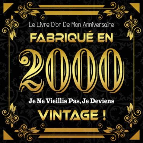 Buy Fabriqué en 2000 Le livre d or Original de mon Anniversaire 20 ans