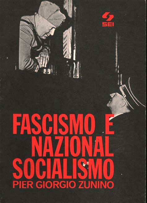 Fascismo E Nazionalsocialismo Pier Giorgio Zunino Usato Storia Guerre