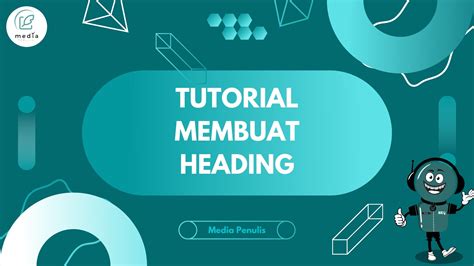 membuat heading  pemula cek   media penulis