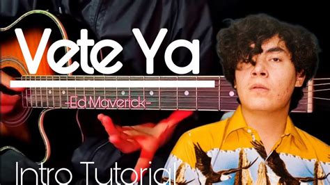 Cómo tocar Vete Ya Ed Maverick intro tutorial Guitarra sin límites