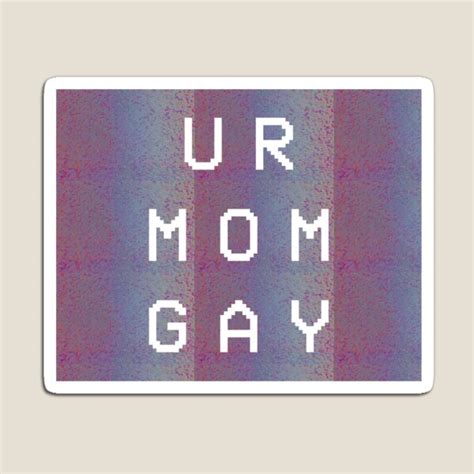Your Mom Gay Gifts Merchandise Redbubble