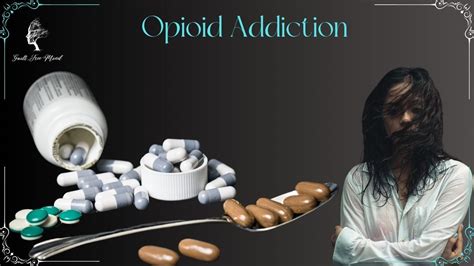 Opioid Addiction A Complete Guide Guilt Free Mind