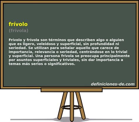 O Que Significa Frívola - Significado de «frívolo (frívola)»