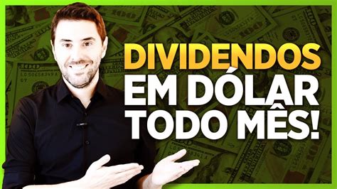 DIVIDENDOS EM DÓLAR receba dinheiro todo mês Dividendos em Dólar