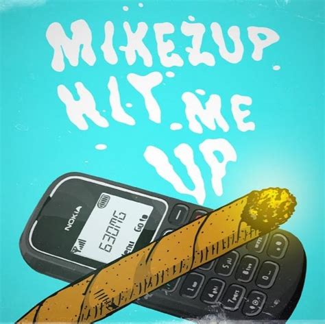 MikeZup – Hit Me Up Lyrics | Genius Lyrics