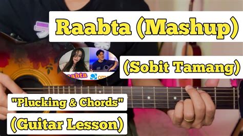 Raabta Mashup Sobit Tamang Guitar Lesson Plucking Chords