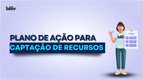 Como criar um bom plano de Ação para Captação de Recursos