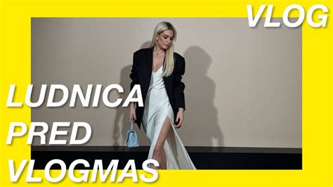 VLOG Ludnica Pred Vlogmas Ena Luna YouTube