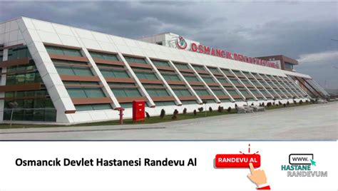 Osmancık Devlet Hastanesi Randevu Al Hastane Randevu ve İletişim