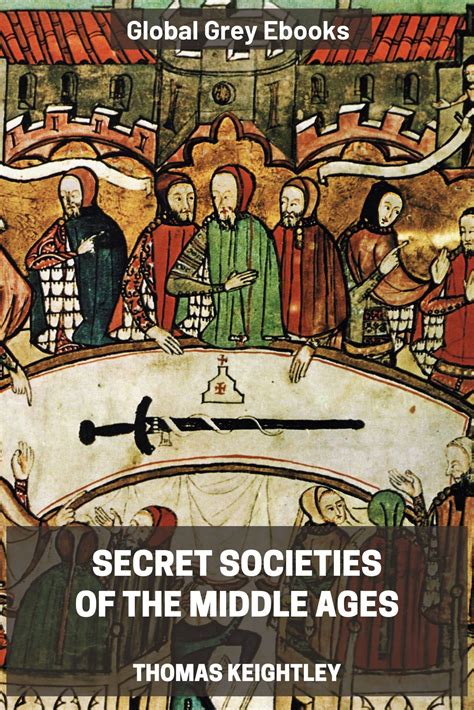 Secret Societies of the Middle Ages by Thomas Keightley, free ebook