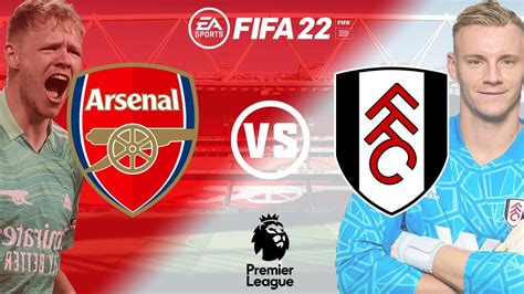 FIFA 22 Arsenal FC Vs Fulham FC Premier League 22 23 Simulation