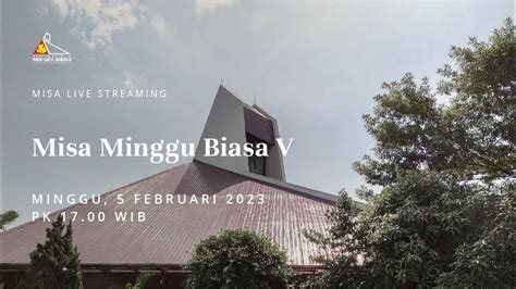 Misa Minggu Biasa V Pk 17 00 Minggu 5 Februari 2023 Paroki St