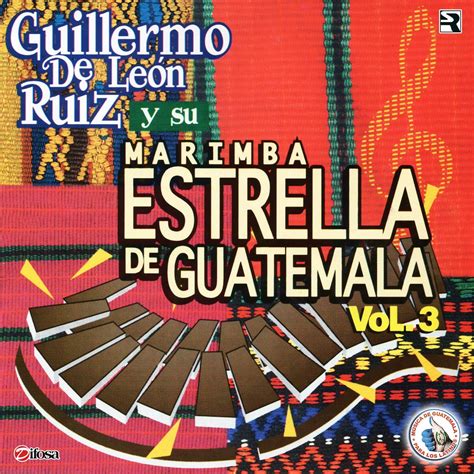 Estrella de Guatemala Vol 3 Música de Guatemala para los Latinos