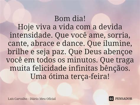 Bom Dia Viva A Vida - ⁠Bom dia! Hoje viva a vida com a... Laís Carvalho - Diário Meu ...