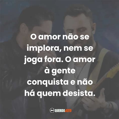 Frases De Jorge E Mateus Acesse E Confira Querido Jeito