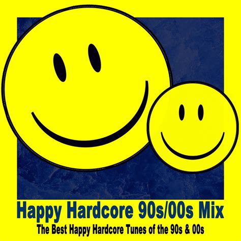Happy Hardcore 90s 00s Mix The Best Happy Hardcore Tunes Of The 90s 00s Von Verschiedene