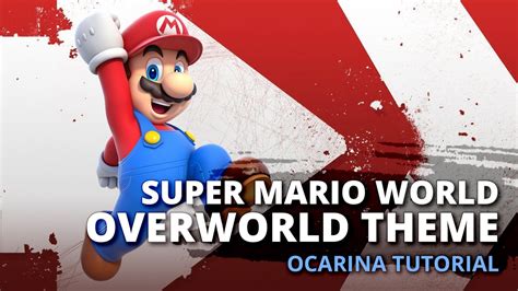 Super Mario World Overworld Theme Ocarina Tutorial Tabs Youtube