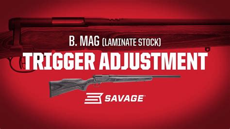 How To Adjust The AccuTrigger On A Savage B MAG With Laminate Stock