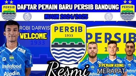 Resmi Daftar Pemain Baru Persib Musim Kabar Persib