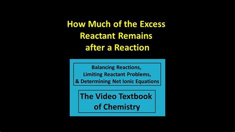 How Much Of The Excess Reactant Remains After A Reaction Youtube