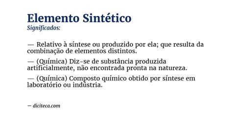 O Que Significa Sintético - Significado de Elemento Sintético - Diciteca