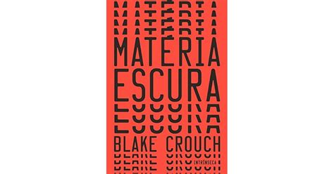 Materia Escura Livro Pdf - Matéria escura by Blake Crouch