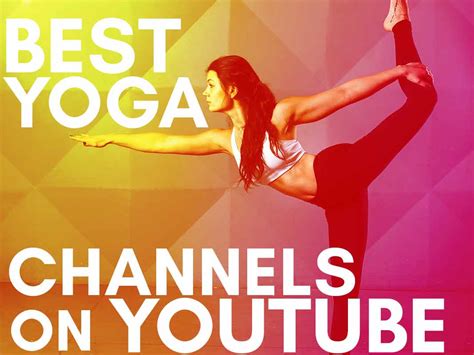 10 Best Yoga Youtube Channels You Should Check Out
