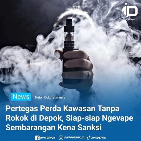 Pertegas Perda Kawasan Tanpa Rokok Di Depok Siap Siap Ngevape