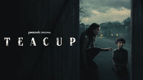 Peacock Unveils New Horror Thriller Series ‘teacup At Fantastic Fest
