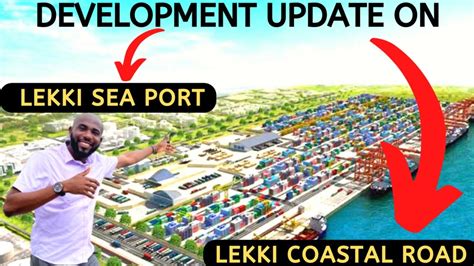 Development Update On Lekki Sea Port And Lekki Coastal Road Ibejulekki