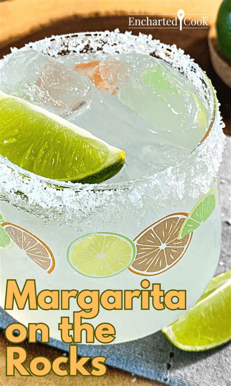 Margarita on the Rocks | Encharted Cook