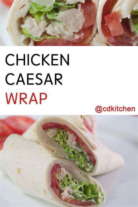 Chicken Caesar Wrap Recipe CDKitchen