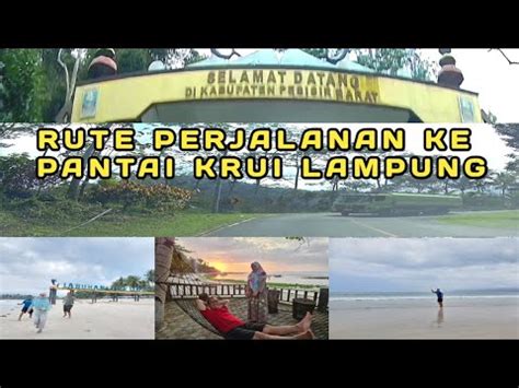 PERJALANAN KE PANTAI KRUI LAMPUNG Banggete19 YouTube