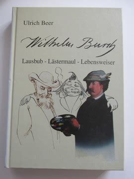 Buch Ulrich Beer Wilhelm Busch Lausbub Lästermaul Lebensweiser