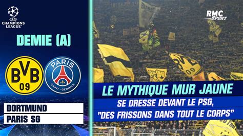 Dortmund Psg Le Mythique Mur Jaune Se Dresse Devant Paris Des