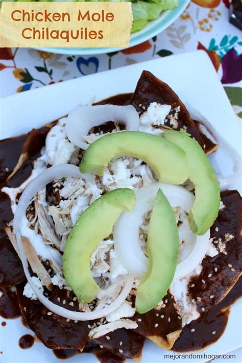 Chilaquiles Con Mole Y Pollo Una Receta Muy Fácil