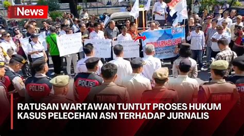 Panas Ratusan Wartawan Turun Ke Jalan Protes Oknum Asn Diduga