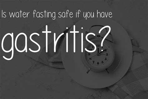 Best 10 Is Water Fasting Safe If You Have Gastritis – Artofit