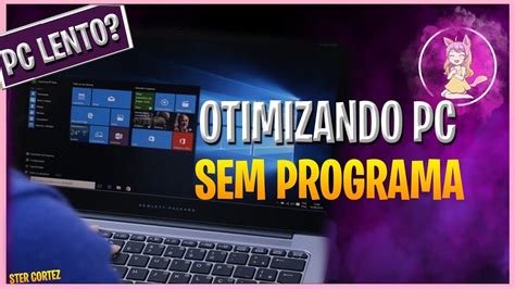 Como Melhorar Desempenho Do Pc Em Jogos Melhorando O Desempenho Do Pc