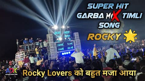 Super Hit Garba Mix Timli Song Rocky Star Band Adivasi Desi King