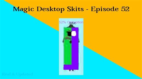 Magic Desktop Skits - Episode 52 (REAL VERSION) - YouTube