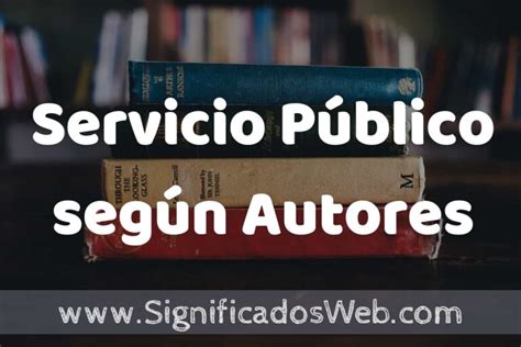 Concepto de Servicio Público según Autores Que es Definición y