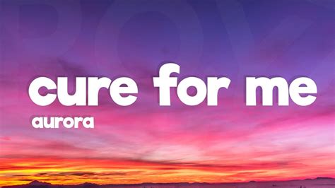 Aurora Cure For Me Lyrics Youtube
