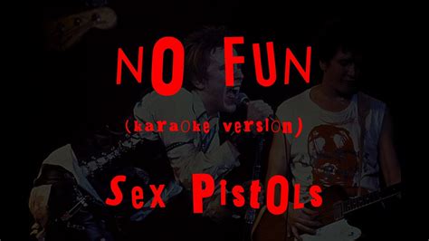 Karaoke No Fun Sex Pistols YouTube