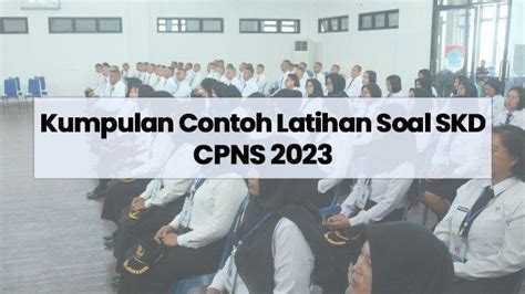 50 Soal Dan Jawaban CPNS 2023 Materi TIU Tes Analogi Sering Keluar Di