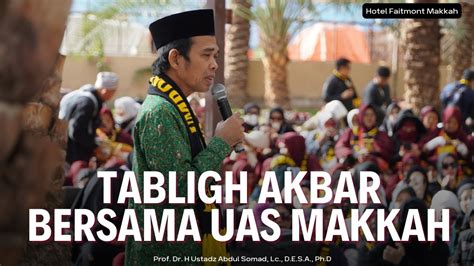 Umroh Akbar Bersama Uas Umroh Mabrur Atau Makbulah Kebun Kurma