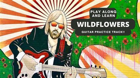 Learn Wildflowers Tom Petty Guitar Lesson EASY CHORDS Capo 5 YouTube